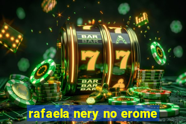 rafaela nery no erome